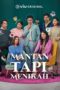 Nonton Film Mantan Tapi Menikah Season 1 Episode 4 Terbaru