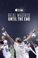 Nonton Film Real Madrid: Until the End (2023) Terbaru