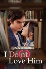 Nonton Film I Do(n’t) Love Him (2023) Terbaru