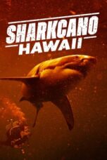 Nonton Film Sharkcano: Hawaii (2023) Terbaru