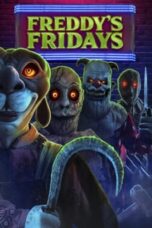 Nonton Film Freddy’s Fridays (2023) Terbaru
