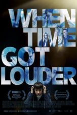 Nonton Film When Time Got Louder (2023) Terbaru