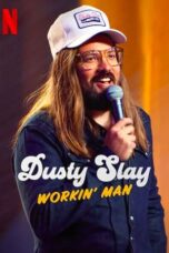 Nonton Film Dusty Slay: Workin’ Man (2024) Terbaru
