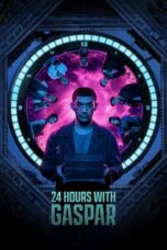 Nonton Film 24 Hours with Gaspar (2023) Terbaru