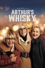 Nonton Film Arthur’s Whisky (2024) Terbaru