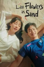 Nonton Film Like Flowers in Sand (2023) Terbaru