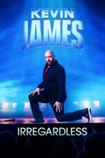 Nonton Film Kevin James: Irregardless (2024) Terbaru