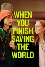 Nonton Film When You Finish Saving the World (2023) Terbaru