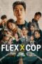 Nonton Film Flex X Cop (2024) Terbaru