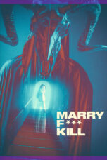 Nonton Film Marry F*** Kill (2023) Terbaru