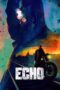 Nonton Film Echo (2024) Terbaru