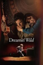 Nonton Film Dreamin’ Wild (2023) Terbaru
