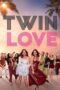 Nonton Film Twin Love (2023) Terbaru