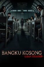 Nonton Film Bangku Kosong- Ujian Terakhir (2023) Terbaru
