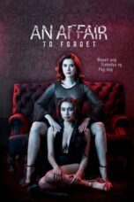Nonton Film An Affair to Forget (2022) Terbaru