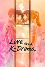 Nonton Film Love Like a K-Drama (2023) Terbaru