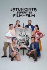 Nonton Film Jatuh Cinta Seperti di Film-Film (2023) Terbaru
