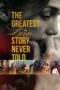 Nonton Film The Greatest Love Story Never Told (2024) Terbaru