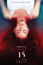 Nonton Film Remember 15 (2022) Terbaru