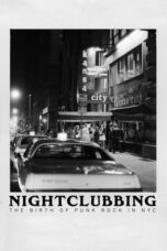 Nonton Film Nightclubbing: The Birth of Punk Rock in NYC (2022) Terbaru