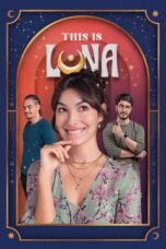 Nonton Film This Is Luna (2022) Terbaru