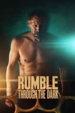 Nonton Film Rumble Through the Dark (2023) Terbaru
