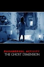 Nonton Film Paranormal Activity: The Ghost Dimension (2015) Terbaru