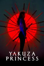 Nonton Film Yakuza Princess (2021) Terbaru
