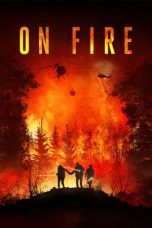 Nonton Film On Fire (2023) Terbaru
