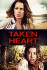 Nonton Film Taken Heart (2017) Terbaru