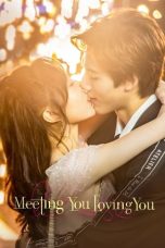 Nonton Film Meeting You Loving You (2021) Terbaru
