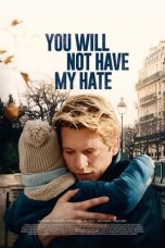 Nonton Film You Will Not Have My Hate (2022) Terbaru