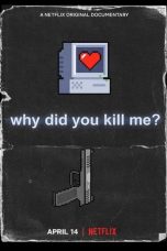 Nonton Film Why Did You Kill Me? (2021) Terbaru