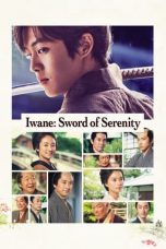 Nonton Film Iwane: Sword of Serenity (2019) Terbaru