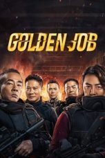 Nonton Film Golden Job (2018) Terbaru