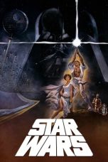 Nonton Film Star Wars- Episode IV – A New Hope (Star Wars) (1977) Terbaru