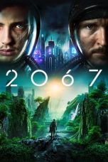 Nonton Film 2067 (2020) Terbaru