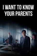 Nonton Film I Want to Know Your Parents (2022) Terbaru