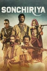 Nonton Film Sonchiriya (2019) Terbaru