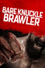 Nonton Film Bare Knuckle Brawler (2019) Terbaru