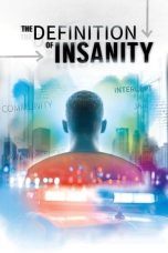 Nonton Film The Definition of Insanity (2020) Terbaru