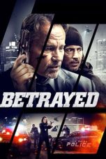 Nonton Film Betrayed (2018) Terbaru