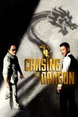 Nonton Film Chasing the Dragon (2017) Terbaru