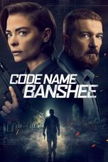 Nonton Film Code Name Banshee (2022) Terbaru