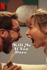 Nonton Film Kill Me If You Dare (2024) Terbaru