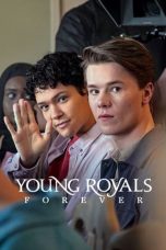 Nonton Film Young Royals Forever (2024) Terbaru