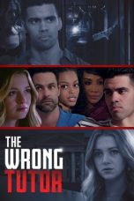 Nonton Film The Wrong Tutor (2019) Terbaru