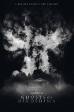 Nonton Film Ghosts of Hiroshima (2022) Terbaru