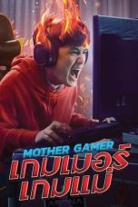 Nonton Film Mother Gamer (2020) Terbaru