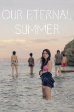 Nonton Film Our Eternal Summer (2022) Terbaru